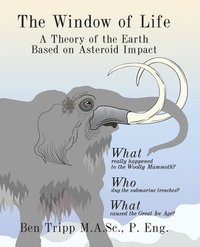 bokomslag The Window of Life: A Theory of the Earth Based on Asteroid Impact