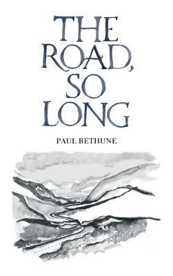 Paul Bethune - Road, So Long, Inbunden