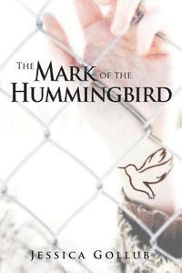 Jessica Gollub - The Mark of the Hummingbird, Häftad