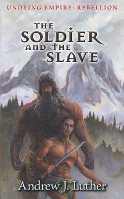 Andrew J Luther, Andrew J. Luther - Soldier and the Slave, Häftad