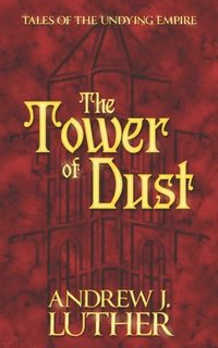bokomslag The Tower of Dust