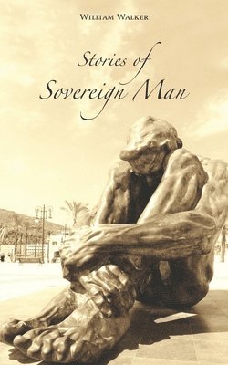 William Walker - Stories of Sovereign Man, Häftad