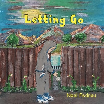 Noel G Fedrau, Noel G. Fedrau, Mervin John Fedrau - Letting Go, Häftad