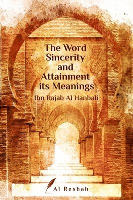 The Word Sincerity and Attainment its Meaning 1