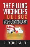 Quentin D'Souza - The Filling Vacancies Toolbox: A Step-By-Step Guide for Ontario Real Estate Investors and Landlords for Renting Out Residential Real Estate, Häftad