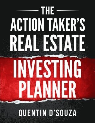 The Action Taker's Real Estate Investing Planner 1