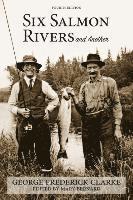 George Frederick Clarke, Mary Brenard - Six Salmon Rivers and Another, Häftad