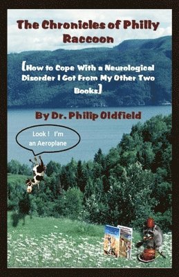 Philip Oldfield - Chronicles of Philly Raccoon, Häftad
