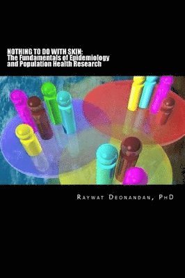 Raywat Deonandan - Nothing To Do With Skin, Häftad