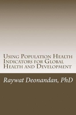 Using Population Health Indicators for Global Health and Development 1