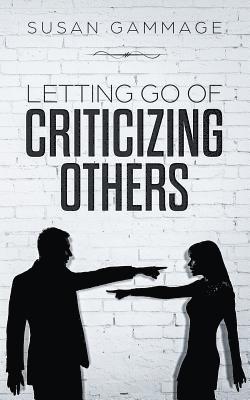 Letting Go of Criticizing Others 1