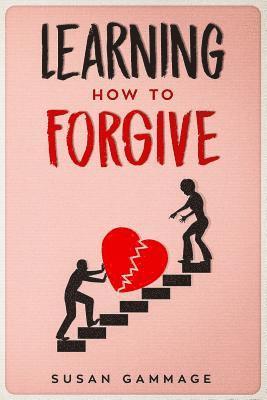 Learning How to Forgive 1