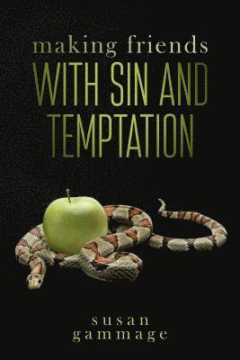 Making Friends with Sin and Temptation 1