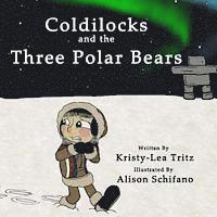 bokomslag Coldilocks and the Three Polar Bears