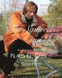 Klaus D. Emrich - The Squirrels and I: An afternoon in the Park, Häftad