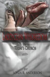 bokomslag Laodicean Whoredom in Today's Church