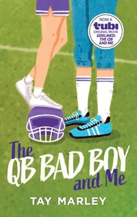 bokomslag The Qb Bad Boy and Me