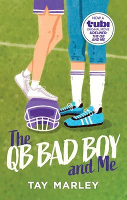bokomslag The Qb Bad Boy and Me