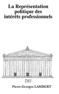 La Reprsentation politique des intrts professionnels 1