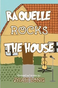 bokomslag Raquelle Rocks The House