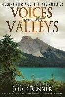 bokomslag Voices from the Valleys: Stories & Poems about Life in BC's Interior