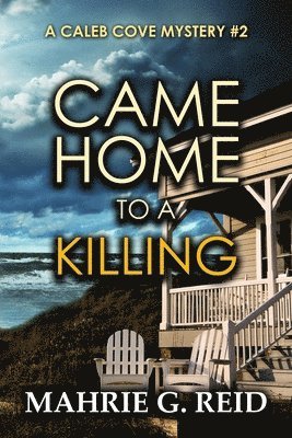 Came Home to a Killing