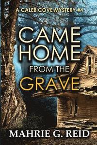bokomslag Came Home from the Grave: A Caleb Cove Mystery #4