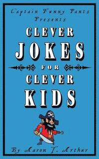 bokomslag Captain Funny Pants Presents Clever Jokes for Clever Kids