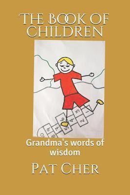 The Book of Children: Grandma's Words of Wisdom 1