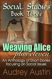 bokomslag SOCIAL STUDIES - Book Three: Weaving Alice Plus Eleven