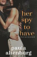 bokomslag Her Spy to Have