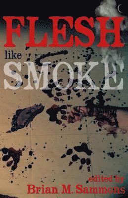 Tim Waggoner, Brian Sammons - Flesh Like Smoke, Häftad