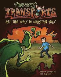 bokomslag Tommy Transports - All The Way To Martian Bay