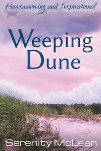 bokomslag Weeping Dune: Heartwarming and inspirational fiction