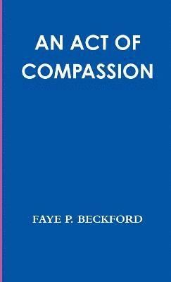 An Act of Compassion 1