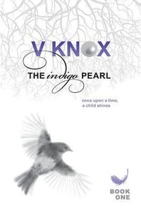 bokomslag The Indigo Pearl: once upon a time, a child shines