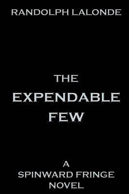 The Expendable Few: A Spinward Fringe Novel 1