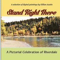 Stand Right There: A Pictorial Celebration of Riverdale 1