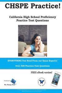 bokomslag CHSPE Practice! California High School Proficiency Practice Test Questions