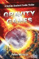 Gravity Games: A Nathan Sherlock Foodie Thriller 1