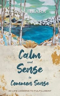 bokomslag Calm and Sense is Common Sense