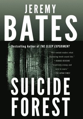Jeremy Bates - Suicide Forest, Inbunden