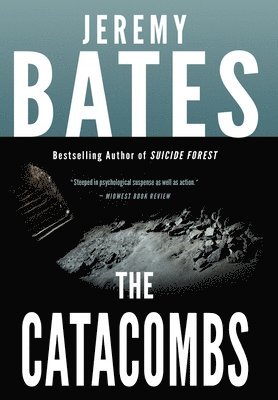 Jeremy Bates - Catacombs, Inbunden