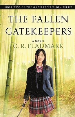 The Fallen Gatekeepers: Book Two of The Gatekeeper's Son Series 1