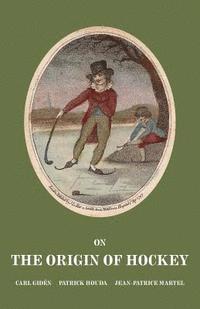 On the Origin of Hockey 1