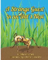 bokomslag A Strange Guest in an Ant's Nest: A Children's Nature Picture Book, a Fun Ant Story That Kids Will Love