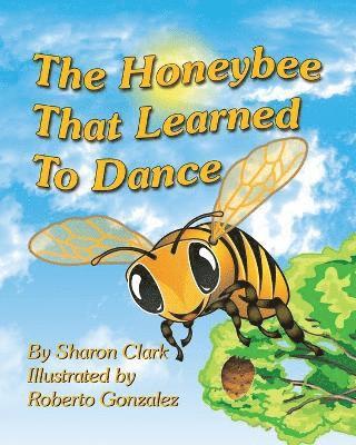 bokomslag The Honeybee That Learned to Dance