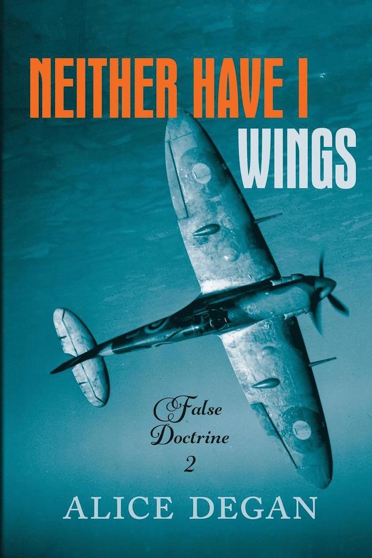 Alice Degan - Neither Have I Wings, Häftad