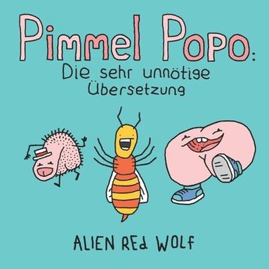 bokomslag Pimmel Popo: Pimmel Popo: Die sehr unnötige Übersetzung