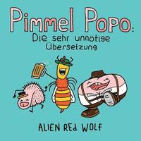 bokomslag Pimmel Popo: Die sehr unnötige Übersetzung: (Sonderausgabe)